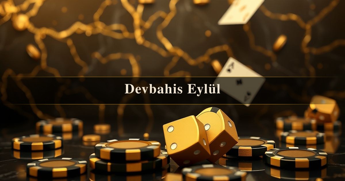 Devbahis Eylül