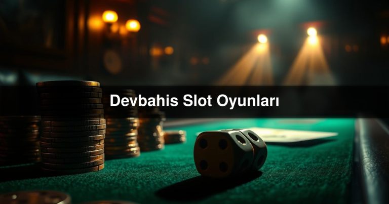 Devbahis Slot