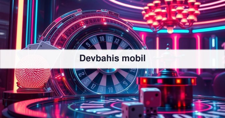Devbahis mobil