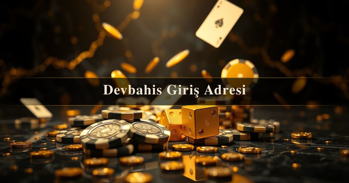 Devbahis Giriş